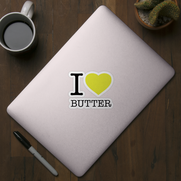 I LOVE BUTTER by eyesblau